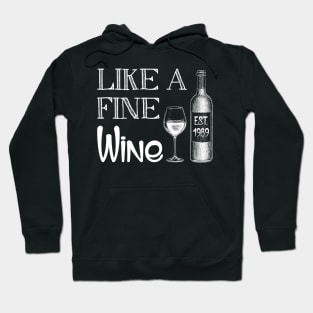 Fine Like A Wine Est 1989 30th Birthday Gift Hoodie